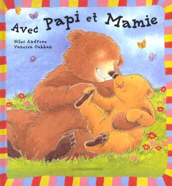 Couverture du livre « Avec Papi Et Mamie » de Andreae-G+Cabban-V aux éditions Gautier Languereau