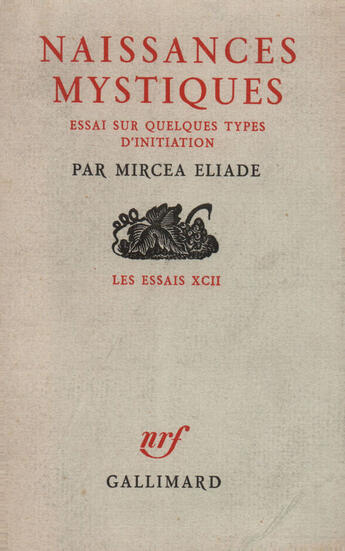 Couverture du livre « Naissances mystiques - essai sur quelques types d'initiation » de Mircea Eliade aux éditions Gallimard (patrimoine Numerise)
