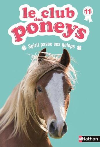 Couverture du livre « Club des poneys ; Spirit passe ses galops » de Sylvie Baussier et Olivier Rabouan aux éditions Nathan