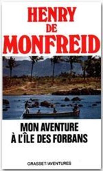 Couverture du livre « Mon aventure a l'ile des forbans » de Monfreid Henry aux éditions Grasset Et Fasquelle