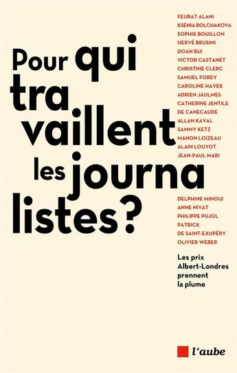 Couverture du livre « Pour qui travaillent les journalistes ? les prix albert-lond » de Herve Brusini aux éditions Editions De L'aube