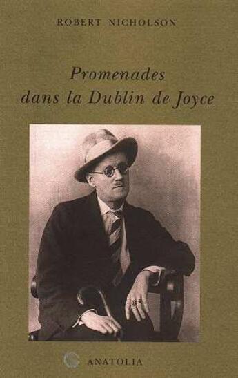 Couverture du livre « Promenades Dans La Dublin De Joyce » de Nicholson aux éditions Anatolia Rocher
