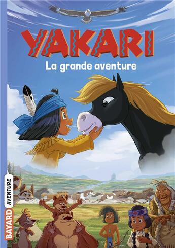 Couverture du livre « Yakari : la grande aventure ; le roman du film » de Christophe Lambert aux éditions Bayard Jeunesse