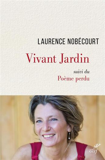 Couverture du livre « Vivant jardin ; poème perdu » de Laurence Nobecourt aux éditions Cerf