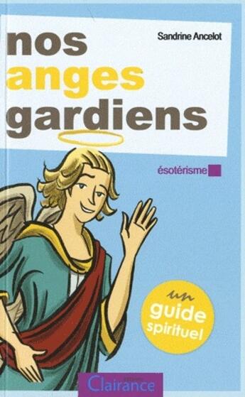 Couverture du livre « Nos anges gardiens » de Sandrine Ancelot aux éditions Clairance