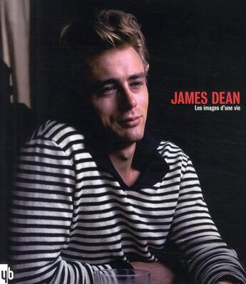 Couverture du livre « James Dean, les images d'une vie » de Dherbier Yann-Brice aux éditions Yb