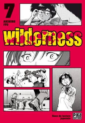 Couverture du livre « Wilderness Tome 7 » de Akihiro Ito aux éditions Pika