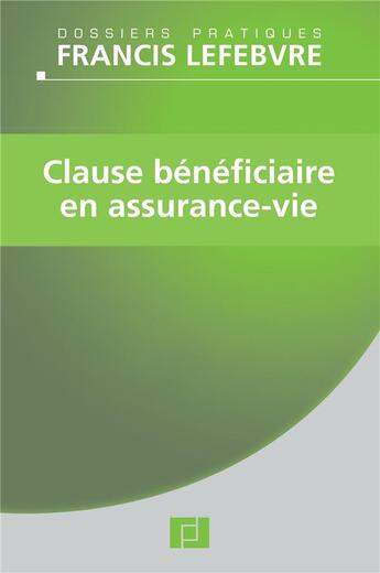 Couverture du livre « Clause bénéficiaire en assurance-vie » de  aux éditions Lefebvre