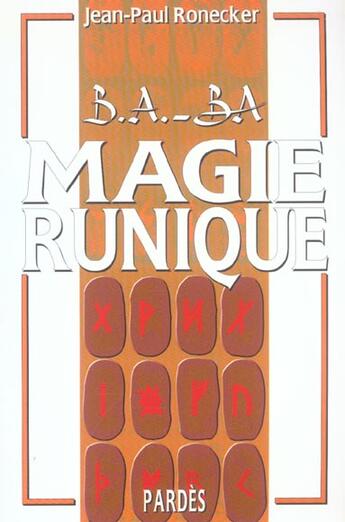 Couverture du livre « Magie runique » de Jean-Paul Ronecker aux éditions Pardes