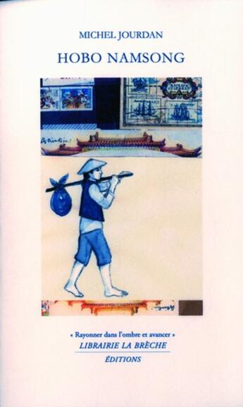 Couverture du livre « Hobo Namsong » de Michel Jourdan aux éditions Editions La Breche