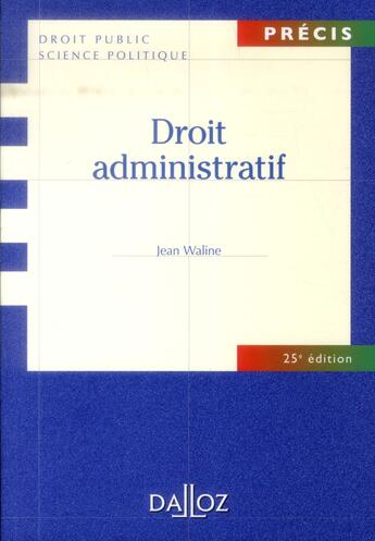 Couverture du livre « Droit administratif ; 25e édition » de Jean Waline aux éditions Dalloz
