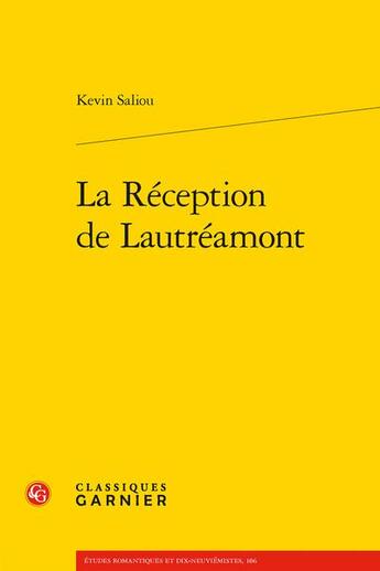 Couverture du livre « La réception de Lautreamont » de Kevin Saliou aux éditions Classiques Garnier