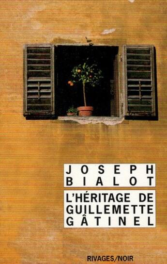 Couverture du livre « L'héritage de Guillemette Gâtinel » de Joseph Bialot aux éditions Rivages