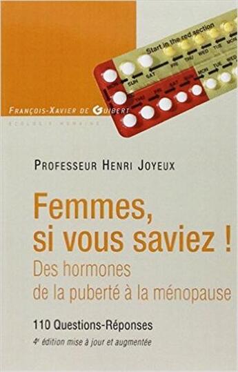 Couverture du livre « Femmes si vous saviez ! des hormones de la puberté à la ménopause (4e édition) » de Henri Joyeux aux éditions Francois-xavier De Guibert