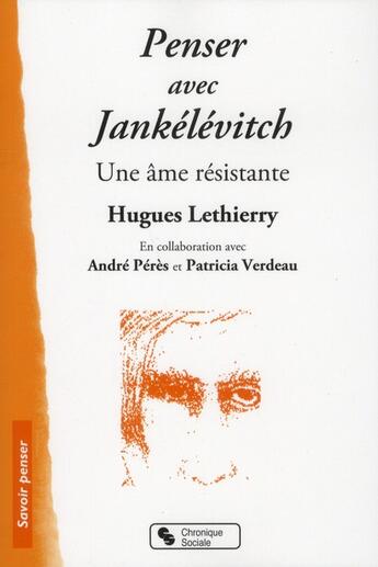 Couverture du livre « Penser avec Jankelevitch » de Hugues Lethierry aux éditions Chronique Sociale