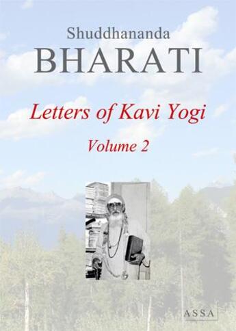 Couverture du livre « Letters of Kavi Yogi t.2 » de Bharati Shuddhananda aux éditions Assa