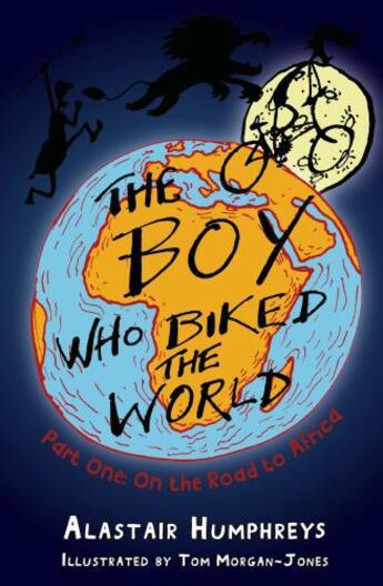Couverture du livre « The Boy Who Biked the World » de Humphreys Alastair aux éditions Eye Books