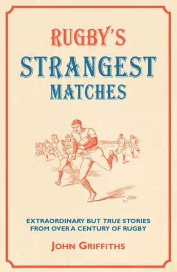 Couverture du livre « Rugby's Strangest Matches » de Griffiths John aux éditions Pavilion Books Company Limited
