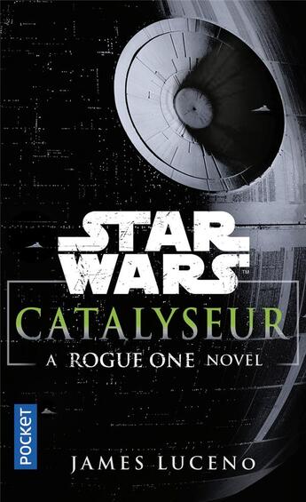 Couverture du livre « Star Wars : catalyseur ; a rogue one story » de James Luceno aux éditions Pocket