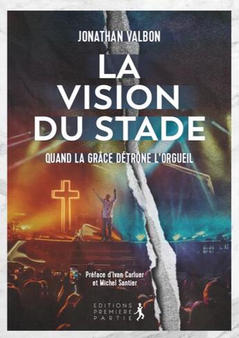 Couverture du livre « La vision du stade » de Jonathan Valbon aux éditions Premiere Partie