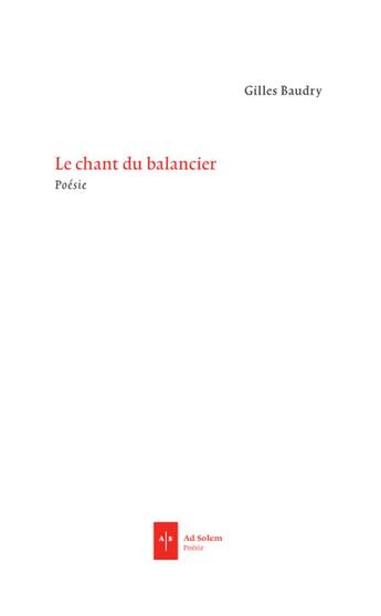 Couverture du livre « Le chant du balancier » de Gilles Baudry aux éditions Ad Solem