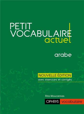 Couverture du livre « Petit vocabulaire actuel - arabe » de Moucannas Rita aux éditions Ophrys