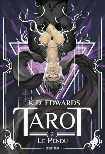 Couverture du livre « Tarot Tome 2 : Le pendu » de K. D. Edwards aux éditions Bragelonne