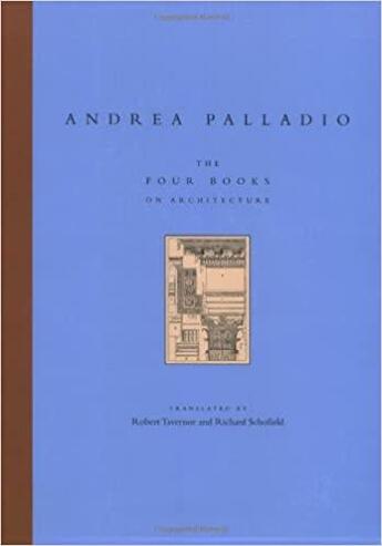 Couverture du livre « Andrea palladio four books on architecture » de Palladio Andrea aux éditions Mit Press
