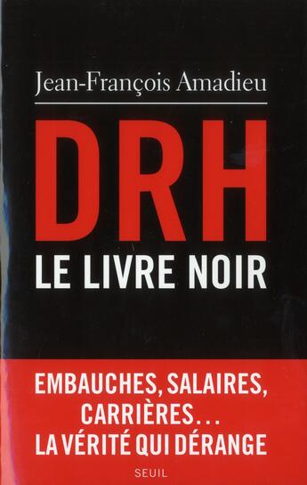 Couverture du livre « DRH, le livre noir » de Jean-Francois Amadieu aux éditions Seuil