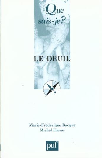 Couverture du livre « Le deuil (3eme edition) qsj 3558 » de Bacque Marie Frederi aux éditions Que Sais-je ?