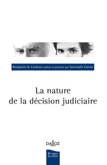 Couverture du livre « La nature de la décision judiciaire » de Gwenaele Calves et Benjamin Cardozo aux éditions Dalloz