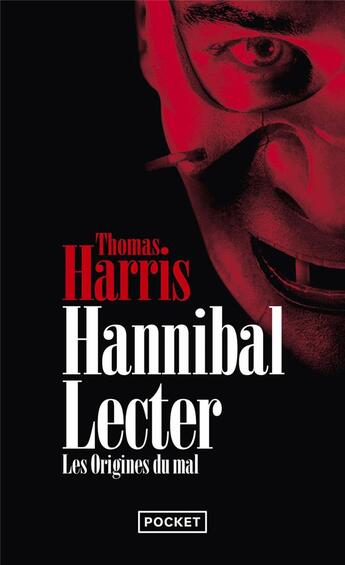 Couverture du livre « Hannibal Lecter ; les origines du mal » de Thomas Harris aux éditions Pocket