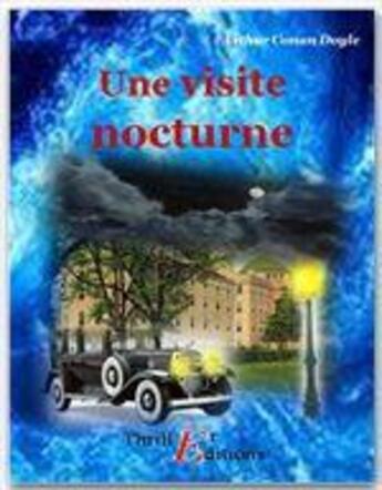 Couverture du livre « Une visite nocturne » de Arthur Conan Doyle aux éditions Thriller Editions