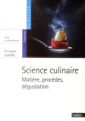Couverture du livre « Science culinaire ; matière, procédés et dégustation » de  aux éditions Belin Education