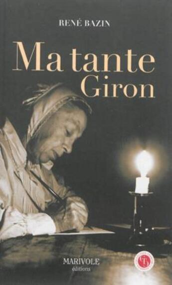 Couverture du livre « Ma tante Giron » de Rene Bazin aux éditions Marivole