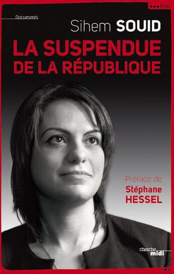 Couverture du livre « La suspendue de la république » de Sihem Souid aux éditions Cherche Midi