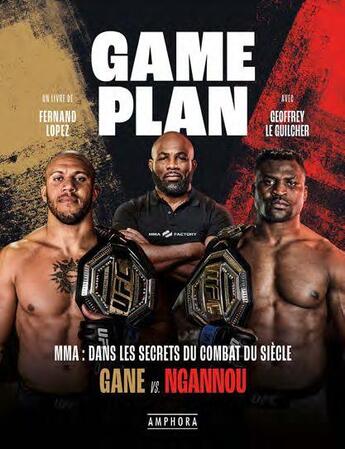 Couverture du livre « Game plan ; MMA : dans les secrets du combat du siècle » de Geoffrey Le Guilcher et Fernand Lopez aux éditions Amphora