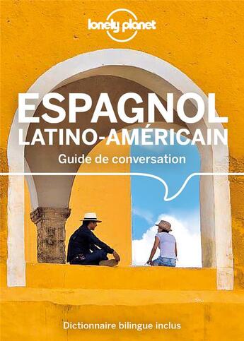 Couverture du livre « Guide de conversation espagnol latino-américain (12e édition) » de Collectif Lonely Planet aux éditions Lonely Planet France