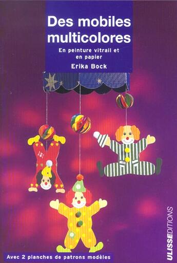 Couverture du livre « Dse mobiles multicolores en peinture vitrail et en papier » de Erika Bock aux éditions Ulisse
