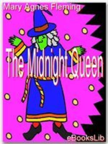 Couverture du livre « The Midnight Queen » de Mary Agnes Fleming aux éditions Ebookslib