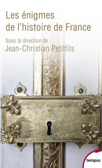 Couverture du livre « Les énigmes de l'histoire de France » de  aux éditions Tempus/perrin