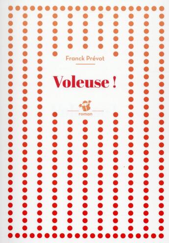 Couverture du livre « Voleuse ! » de Franck Prevot aux éditions Thierry Magnier