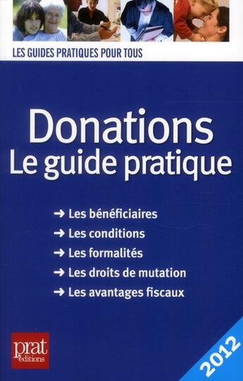 Couverture du livre « Donations ; le guide pratique (édition 2012) » de Sylvie Dibos-Lacroux aux éditions Prat