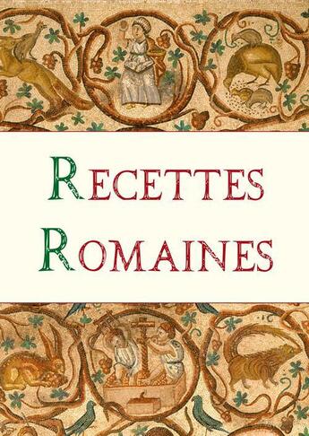 Couverture du livre « Recettes romaines » de Rene Husson et Philippe Galmiche aux éditions Fleurines