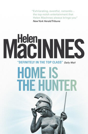 Couverture du livre « Home is the Hunter: A Comedy in Two Acts » de Macinnes Helen aux éditions Titan Digital