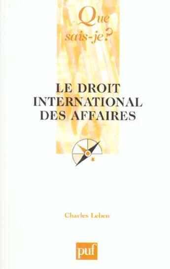 Couverture du livre « Le droit international des affaires (6ed) qsj 1465 » de Charles Leben aux éditions Que Sais-je ?