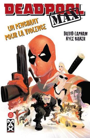 Couverture du livre « Deadpool Max t.1 : un penchant pour la violence » de David Lapham et Kyle Baker aux éditions Panini