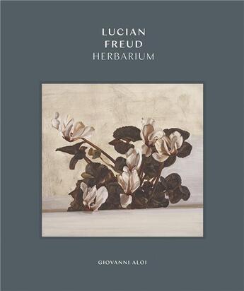 Couverture du livre « Lucian Freud Herbarium » de Giovanni Aloi aux éditions Prestel