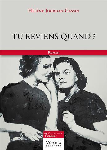 Couverture du livre « Tu reviens quand ? » de Helene Jourdan-Gassin aux éditions Verone