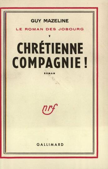 Couverture du livre « Chretienne compagnie ! » de Mazeline Guy aux éditions Gallimard (patrimoine Numerise)